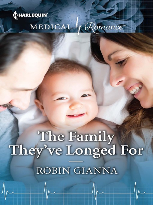 Title details for The Family They've Longed For by Robin Gianna - Available